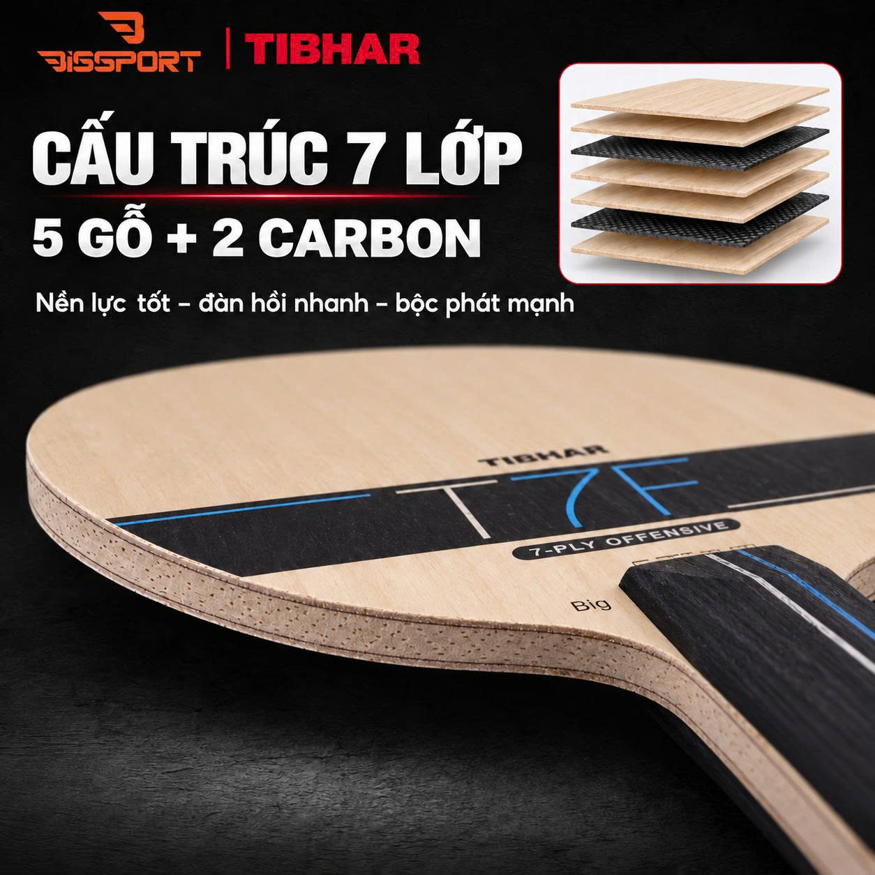Cốt Vợt Bóng Bàn TIBHAR T7F FL Chính Hãng - 5 Gỗ + 2 Carbon - Inner Carbon - Kiểm Soát Tốt - Tấn Công Mạnh Mẽ - Tốc Độ